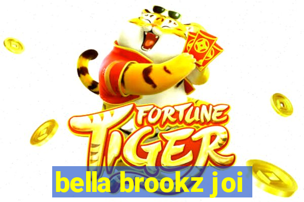 bella brookz joi